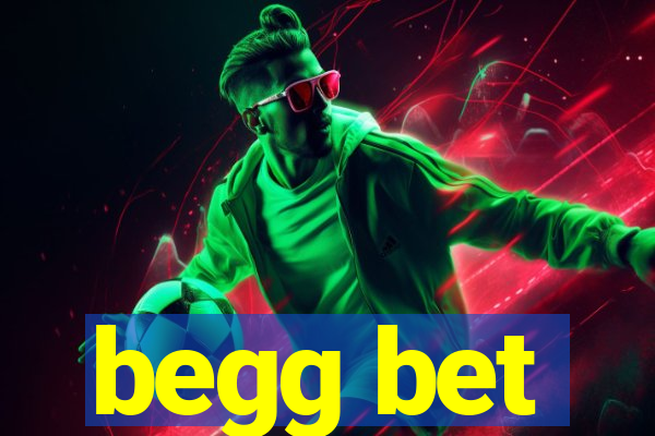 begg bet